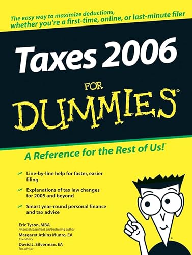 Taxes 2006 For Dummies (TAXES FOR DUMMIES) (9780471747550) by Eric Tyson; Margaret A. Munro; David J. Silverman