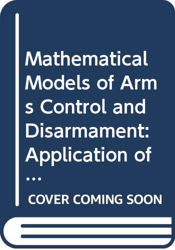 Mathematical Models of Arms Control and Disarmamen T - Saaty, Thomas L.