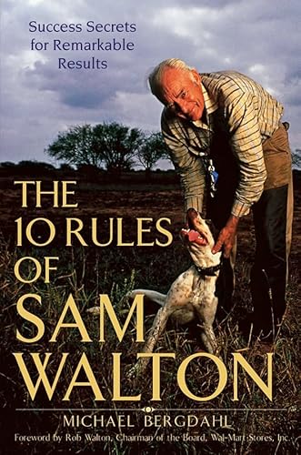 Imagen de archivo de The 10 Rules of Sam Walton: Success Secrets for Remarkable Results a la venta por Ozark Relics and Rarities