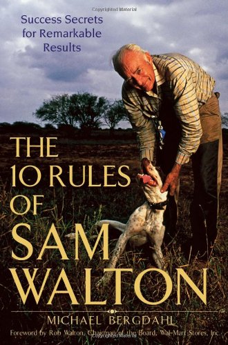 Stock image for The 10 Rules of Sam Walton: Success Secrets for Remarkable Results for sale by Ozark Relics and Rarities