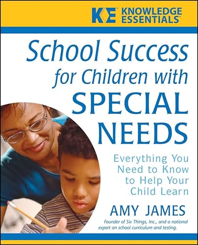 Beispielbild fr School Success for Children with Special Needs : Everything You Need to Know to Help Your Child Learn zum Verkauf von Better World Books