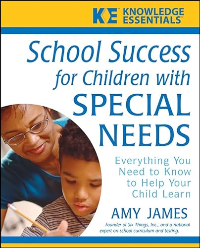 Stock image for School Success for Children with Special Needs : Everything You Need to Know to Help Your Child Learn for sale by Better World Books