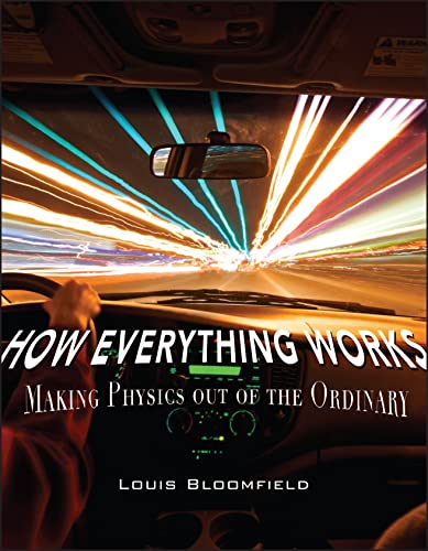 9780471748175: How Everything Works: Making Physics Out of the Ordinary