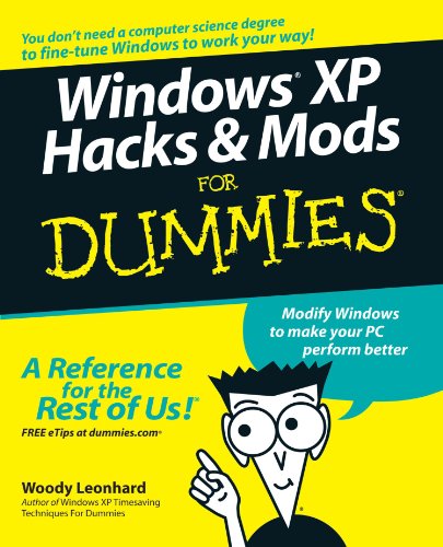 Windows XP Hacks & Mods for Dummies (9780471748977) by Leonhard, Woody