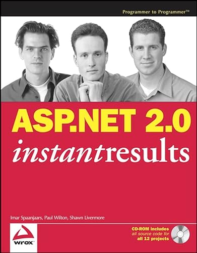 ASP.NET 2.0 Instant Results (9780471749516) by Spaanjaars, Imar; Wilton, Paul; Livermore, Shawn