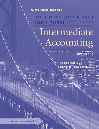 Intermediate Accounting: Working Papers, 12th Edition (9780471749615) by Kieso, Donald E.; Weygandt, Jerry J.; Warfield, Terry D.