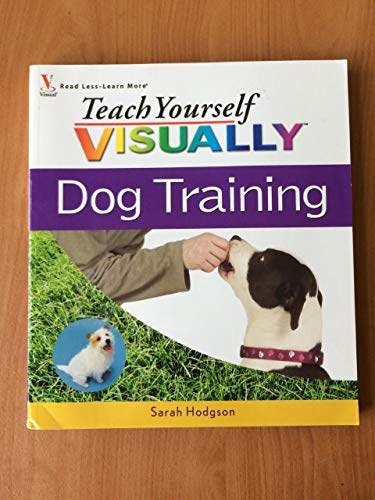 Stock image for Teach Yourself VISUALLY Dog Training for sale by SecondSale