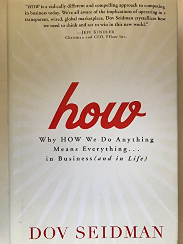 9780471751229: How: Why How We Do Anything Means Everything...in Business (and in Life)