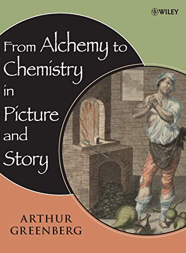 9780471751540: From Alchemy to Chemistry in Picture and Story