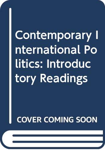 Stock image for Contemporary International Politics: Introductory Readings for sale by G. & J. CHESTERS