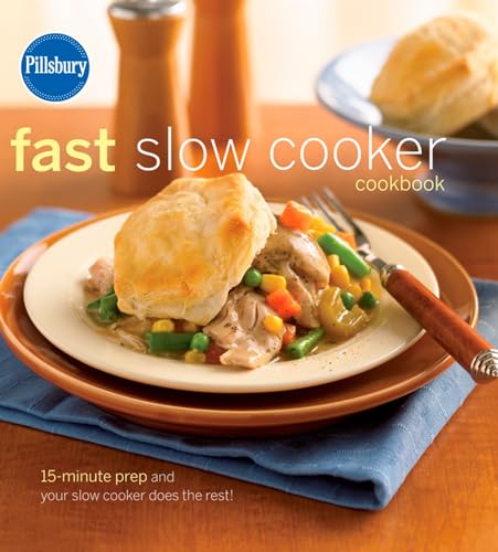 9780471753100: Pillsbury Fast Slow Cooker Cookbook: 15-minute Prep and Your Slow Cooker Does the Rest! (Pillsbury Cooking)