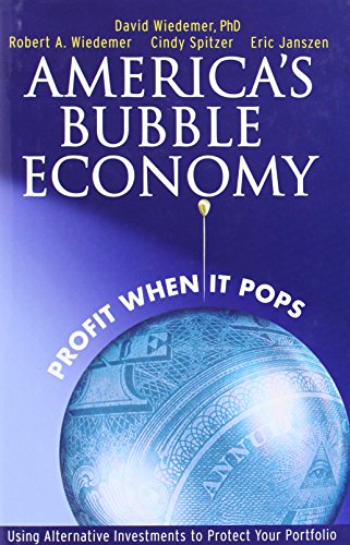 Stock image for America's Bubble Economy : Profit When It Pops for sale by Better World Books