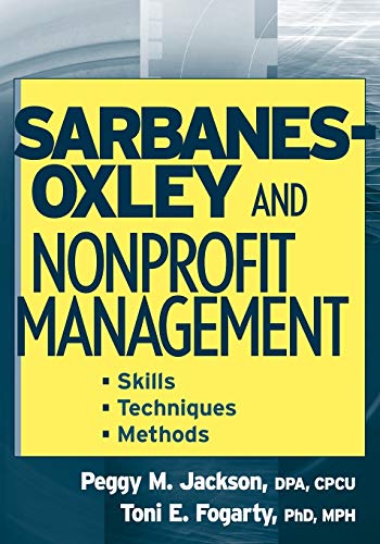 9780471754190: Sarbanes-Oxley and Nonprofit Management: Skill, Techniques, and Methods