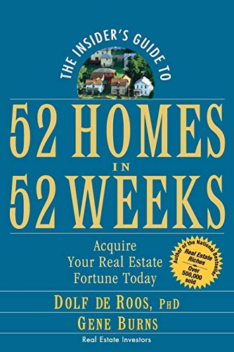 Imagen de archivo de The Insider's Guide to 52 Homes in 52 Weeks: Acquire Your Real Estate Fortune Today a la venta por Orion Tech