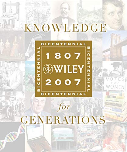 9780471757214: Knowledge for Generations: Wiley and the Global Publishing Industry, 1807 – 2007