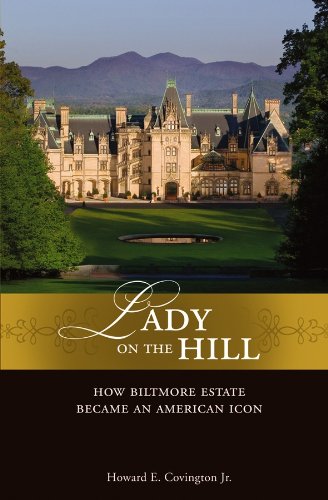 Imagen de archivo de Lady on the Hill: How Biltmore Estate Became an American Icon a la venta por SecondSale