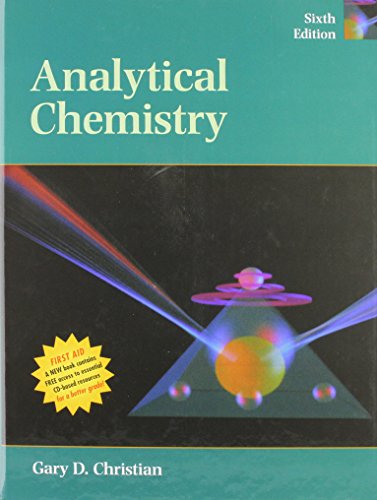 Analytical Chemistry, Textbook and Student Solutions Manual (9780471758273) by Christian, Gary D.