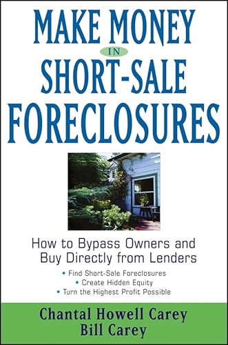Stock image for Make Money in Short-Sale Foreclosures : How to Bypass Owners and Buy Directly from Lenders for sale by Better World Books
