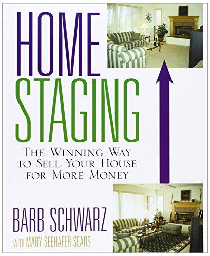 Beispielbild fr Home Staging: The Winning Way to Sell Your House for More Money zum Verkauf von SecondSale