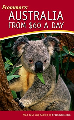 Beispielbild fr Frommer's Australia from $60 a Day (Frommer's $ A Day) zum Verkauf von Wonder Book