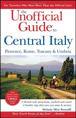 9780471763949: The Unofficial Guide to Central Italy: Florence, Rome, Tuscany, and Umbria (Unofficial Guides) [Idioma Ingls]