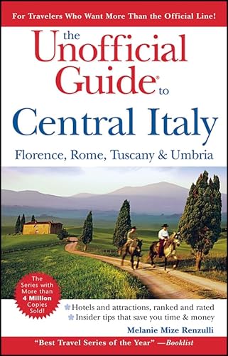 Stock image for The Unofficial Guide to Central Italy: Florence, Rome, Tuscany, and Umbria (Unofficial Guides) for sale by Wonder Book