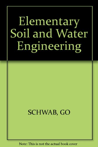 9780471765264: Schwab Elementary ∗soil∗ And Water Engineering 2ed
