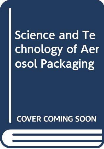 Stock image for The science and technology of aerosol packaging for sale by Graver & Pen Rare Books