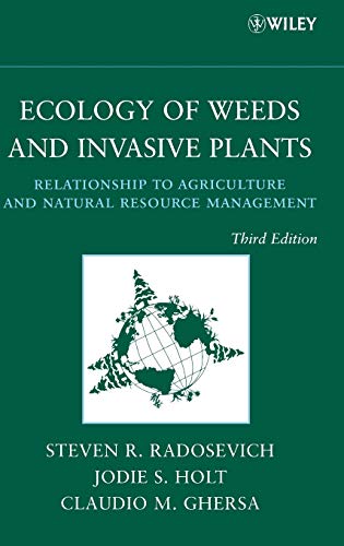 9780471767794: Ecology of Weeds and Invasive Plants: Relationship to Agriculture and Natural Resource Management