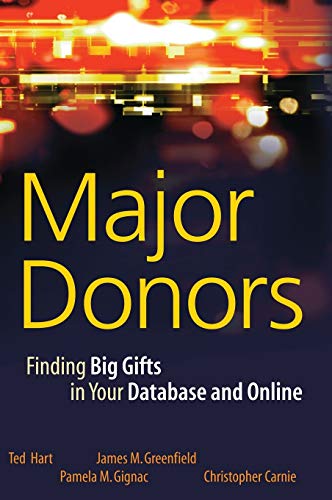 Imagen de archivo de Major Donors: Finding Big Gifts in Your Database and Online a la venta por ZBK Books