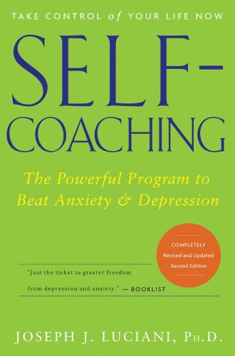 Beispielbild fr Self-Coaching: The Powerful Program to Beat Anxiety and Depression, 2nd Edition, Completely Revised and Updated zum Verkauf von Wonder Book