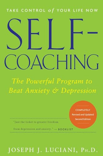 Stock image for Self-Coaching: The Powerful Program to Beat Anxiety and Depression, 2nd Edition, Completely Revised and Updated for sale by SecondSale