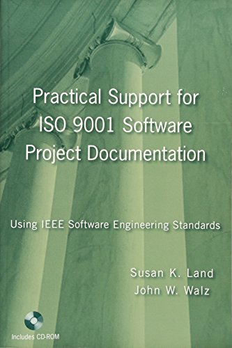 Practical Support for ISO 9001 Software Project Documentation, Using IEEE Software Engineering St...