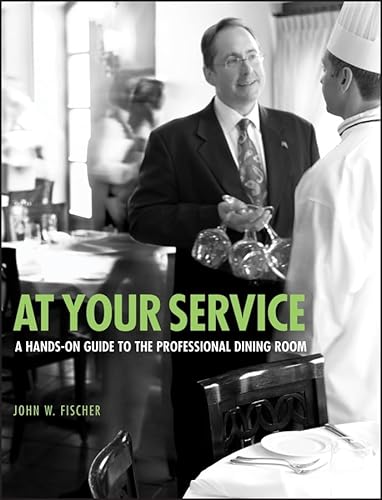 Beispielbild fr At Your Service: A Hands-On Guide to the Professional Dining Room zum Verkauf von GoldBooks