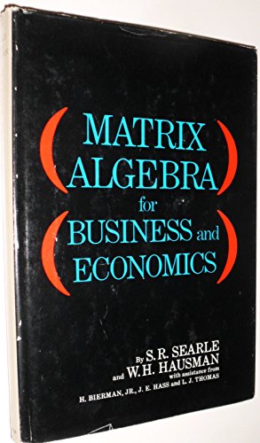 Imagen de archivo de Matrix Algebra for Business and Economics a la venta por Better World Books