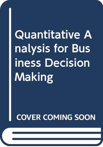 Stock image for Quantitative Analysis for Business Decision Making for sale by The Book Cellar, LLC