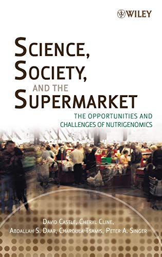 Imagen de archivo de Science, Society, and the Supermarket : The Opportunities and Challenges of Nutrigenomics a la venta por Better World Books