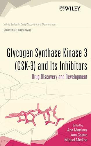 Stock image for Glycogen Synthase Kinase 3 (GSK-3) and Its Inhibitors: Drug Discovery and Development (Wiley Series in Drug Discovery and Development) for sale by Chiron Media