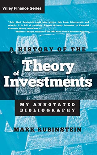 A History of the Theory of Investments: My Annotated Bibliography (9780471770565) by Rubinstein, Mark