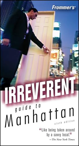 Frommer's Irreverent Guide to Manhattan (Frommer's Irreverent Guide to Manhattan)