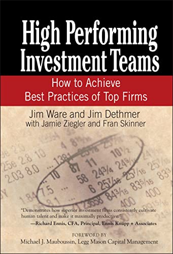 Stock image for High Performing Investment Teams : How to Achieve Best Practices of Top Firms for sale by Better World Books