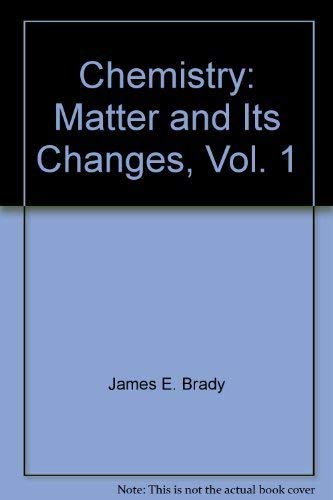 Stock image for Chemistry: Matter and Its Changes, Vol. 1 for sale by SecondSale