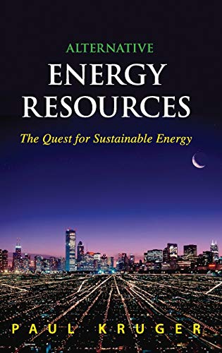 Stock image for Alternative Energy Resources : The Quest for Sustainable Energy for sale by Better World Books