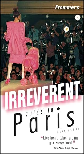 9780471773368: Frommer's Irreverent Guide to Paris (Irreverent Guides)