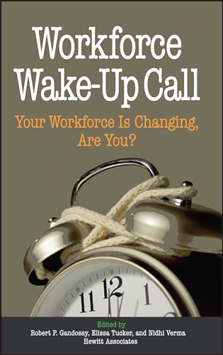 Stock image for Workforce Wake-Up Call: Your Workforce is Changing, Are You? for sale by Open Books