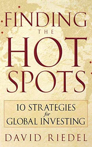 Imagen de archivo de Finding the Hot Spots: 10 Strategies for Global Investing a la venta por Chiron Media
