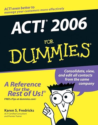 ACT! 2006 For Dummies (9780471774549) by Fredricks, Karen S.