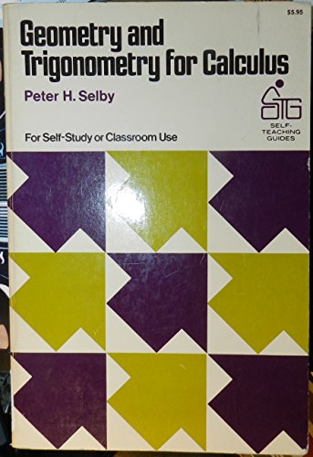9780471775584: Geometry and Trigonometry for Calculus (Self-teaching guides)