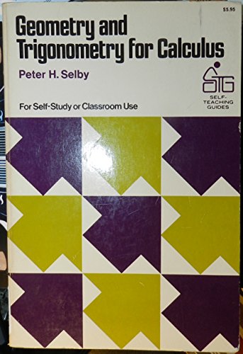 Geometry and Trigonometry for Calculus (Wiley Self-Teaching Guides)