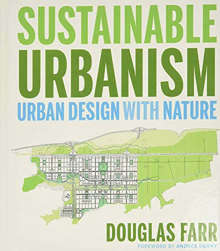 Stock image for Sustainable Urbanism: Urban Design With Nature for sale by More Than Words